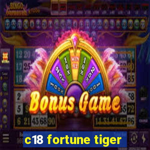 c18 fortune tiger